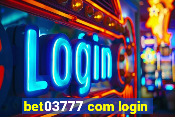 bet03777 com login